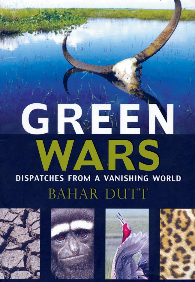 Green Wars: Dispatches From A Vanishing World, HarperCollins India, Rs 299. Available at leading bookstores