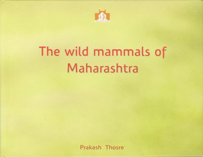 The Wild Mammals of Maharashtra