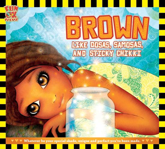 Cover of the book, Brown Like Dosas, Samosas, Sticky Chikki