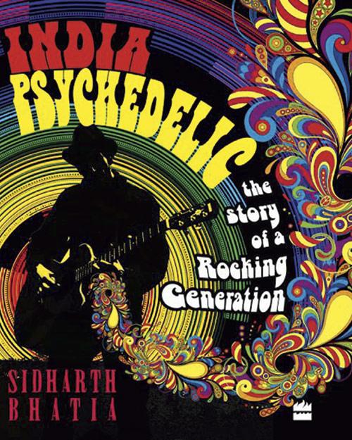 The cover of India Psychedelic: The Story of a Rocking Generation