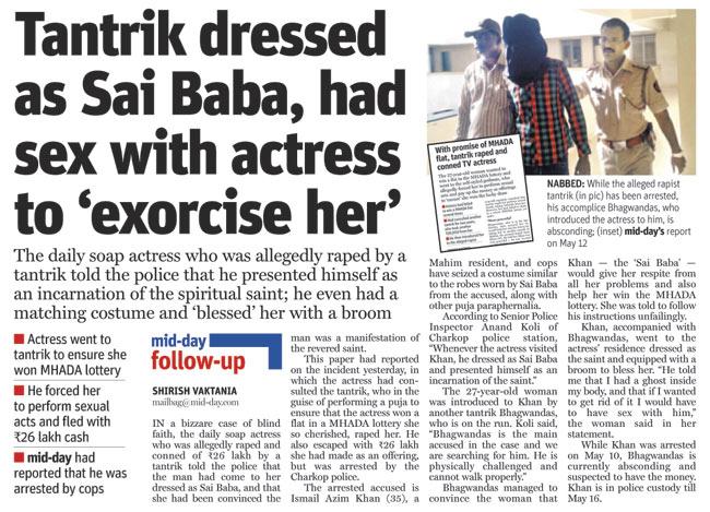 mid-day’s report on May 13 on how Ismail Azim Khan had gone to the actress’ residence to perform a puja, after which he allegedly raped her