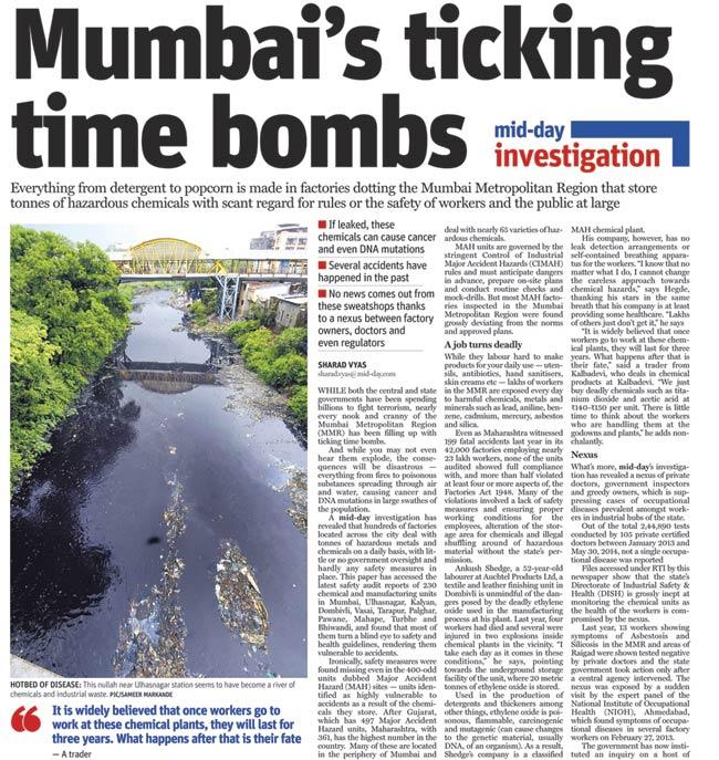 The mid-day investigation had revealed that hundreds of factories located across the city deal with tonnes of hazardous metals and chemicals on a daily basis, with little or no government oversight and hardly any safety measures in place