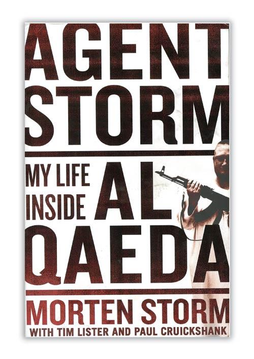 My Life Inside Al-Qaeda by Morten Storm with Tim Lister and Paul Cruickshank. Published By: Penguin. Price: Rs 599