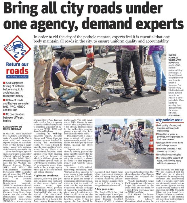 mid-day report on August 8, in which experts demanded the formation of a single body to maintain all roads in the city. File pics