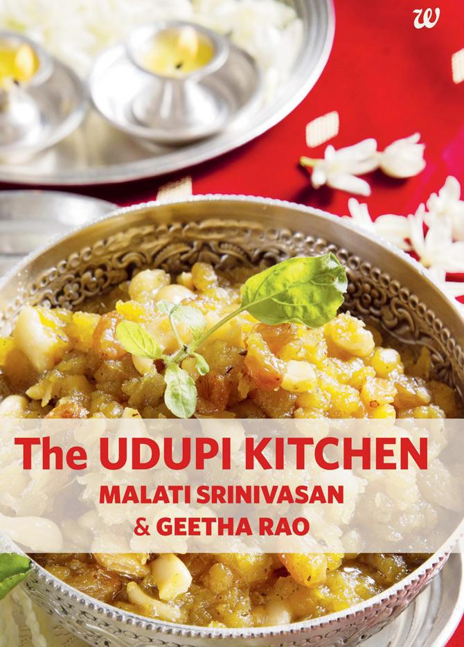 The Udupi Kitchen, Malati Srinivasan and Geetha Rao, Westland,  Rs 495. Available at leading bookstores. 