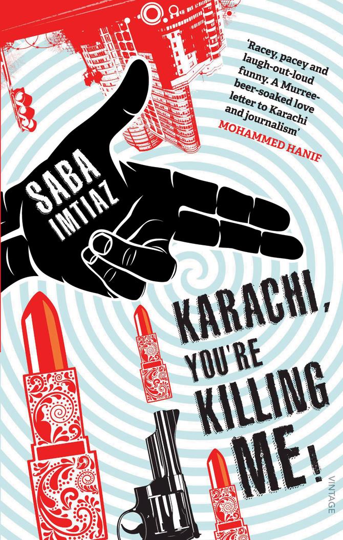 Karachi, You’re Killing Me