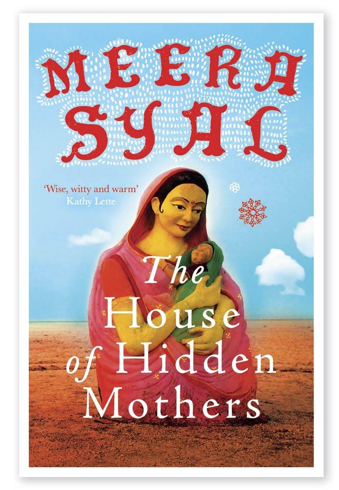 The House of Hidden Mothers, Meera Syal, Penguin Random House, Rs 399. Available at leading bookstores