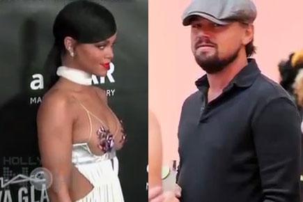 Is Rihanna dating Leonardo DiCaprio?