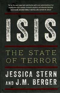  Book: ISIS: The State of Terror Authors: Jessica Stern and JM Berger Published by: Harper Collins Price: R450