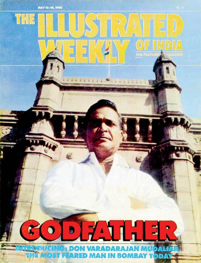 The May 1985 cover of The Illustrated Weekly, a Times of India publication, with liquor mafia don Vardharajan Mudaliar on its cover