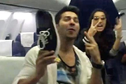 Watch Varun Dhawan and Shraddha Kapoor go crazy on flight!
