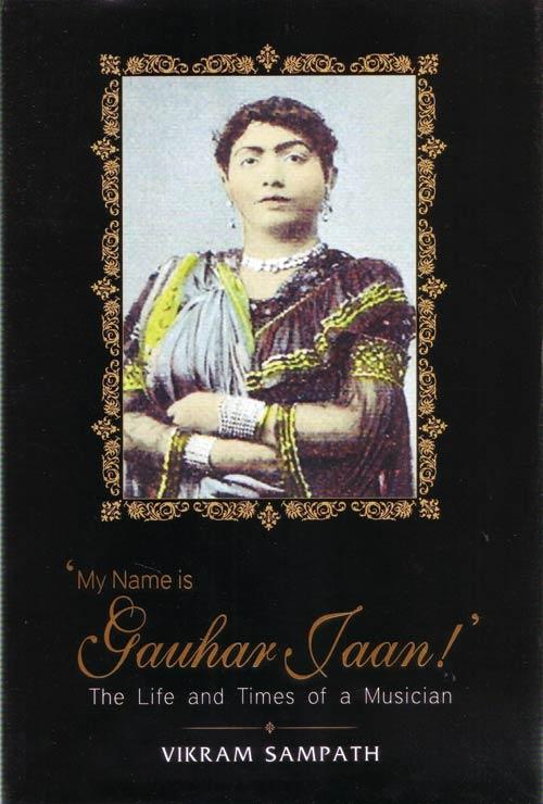The cover of the book My name is Gauhar Jaan: The Life and Times of a Musician. Gauhar Jaan’s pictures also appeared on postcards and matchboxes manufactured in Austria
