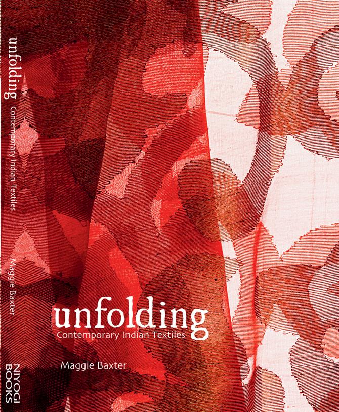 Unfolding Contemporary Indian textiles, Maggie Baxter, Niyogi Books, Rs 3,000, available at bookstores.