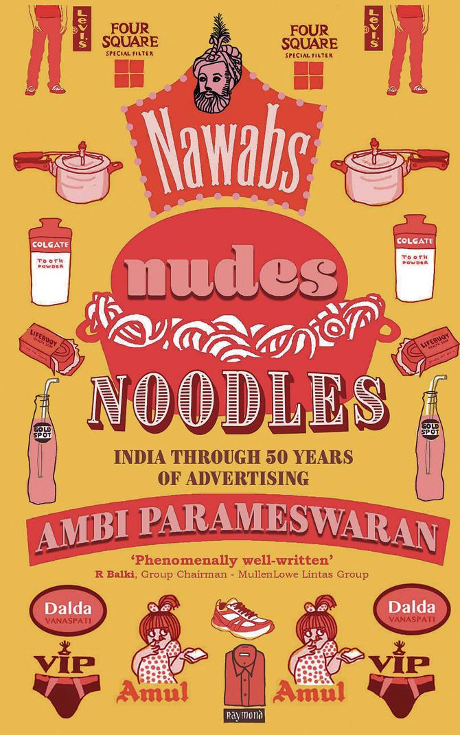 Nawabs Nudes Noodles, Ambi Parameswaran, Pan Macmillan India, Rs 599. Available in bookstores and e-stores
