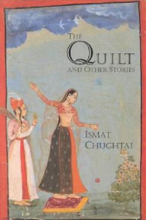 The Quilt and Other Stories, Ismat Chugtai