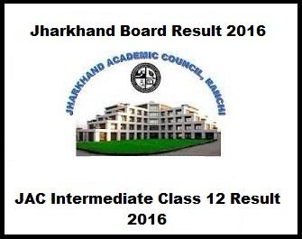 JAC, Jharkhand Board (jac.nic.in) Intermediate Class 12th Arts Results 2016 on jharresults.nic.in
