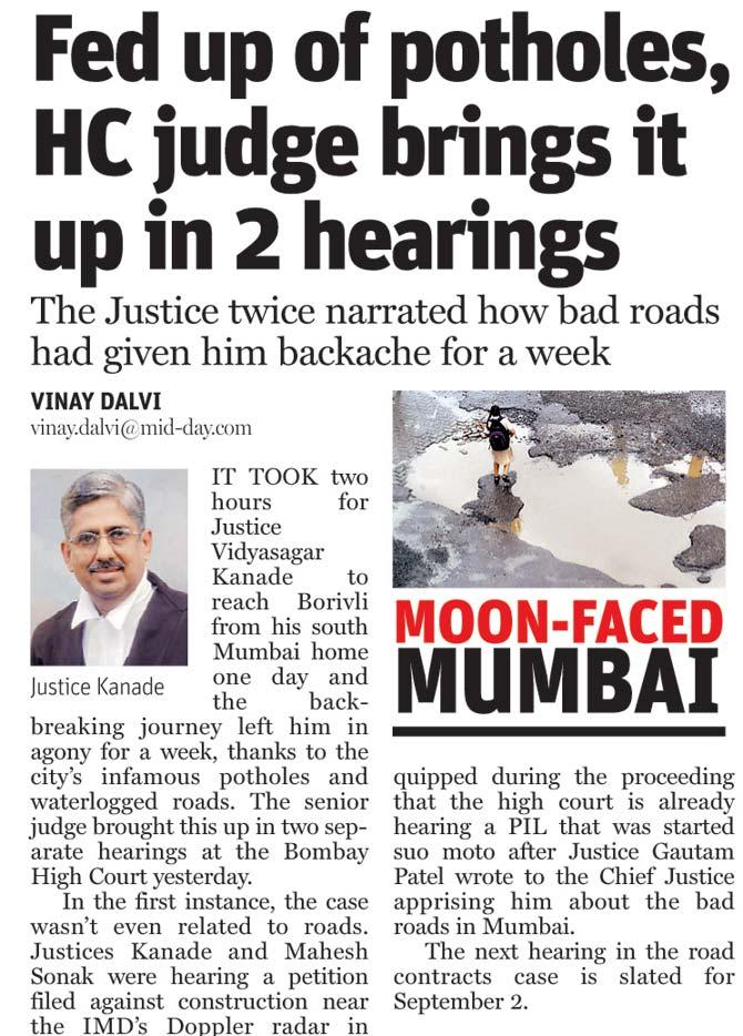 August 10 report on Justice Kanade telling HC about the backache that he suffered due to potholes in his commute