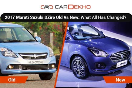 2017 Maruti Suzuki Dzire old vs new: What all has changed?