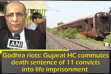 Godhra riots: Gujarat HC commutes death sentence of 11 convicts into life imprisonment