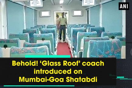 Behold! 'Glass Roof' coach introduced on Mumbai-Goa Shatabdi