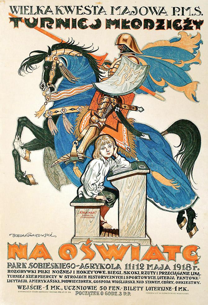 Bogdan Nowakowski’s 1918 poster promoting education is an example of how nationalist symbols, like that of an army man, were used to forge a national identity.  