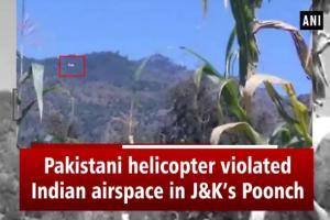 Pakistani helicopter helicopter violates Indian airspace in Poonch
