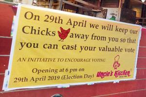 'We will keep our chicks away so that you can cast your valuable vote'