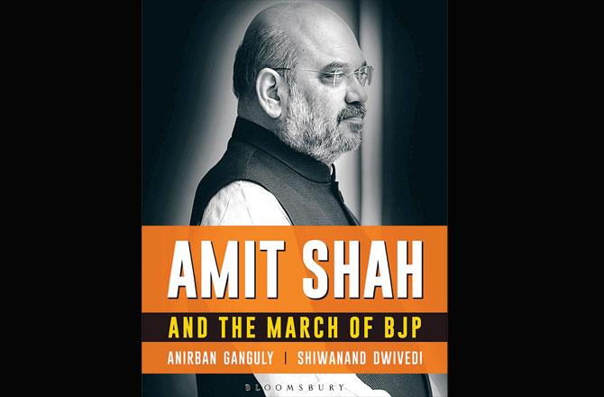 Amit Shah: And The March of BJP (Bloomsbury Books, India)