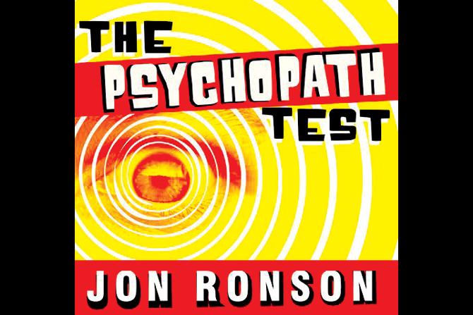 The Psychopath Test, by Jon Ronson