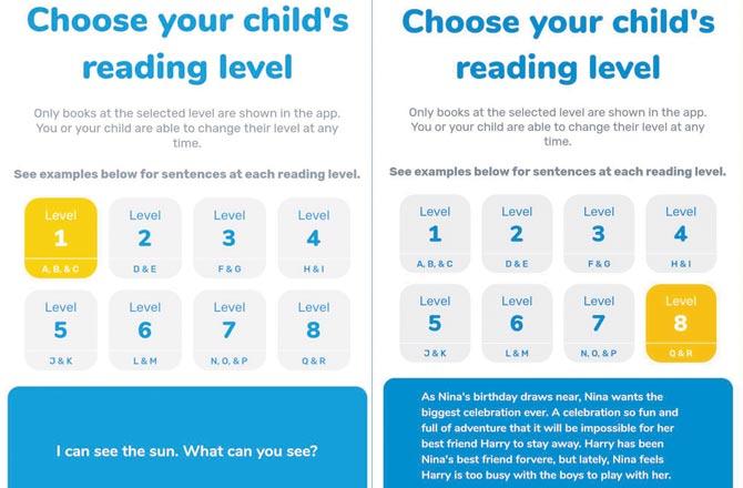 The app has books sorted according to reading levels. When one signs up and taps on level one, for instance, it provides an example (in the blue box) of what a child at that level would be able to read. The complexity of the sentence increases with every level