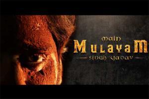 Main Mulayam Singh Yadav Movie Teaser Out Now