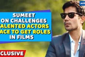 Sumeet Vyas speaks on challenges talented actors face to get good roles