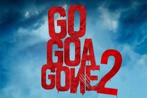 Go Goa Gone 2: The sequel promises to be a crazier, madder ride