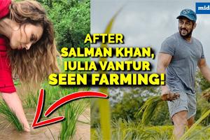 After Salman Khan, Iulia Vantur seen farming!