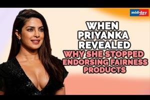 Priyanka Chopra revealed why she stopped endorsing fairness products