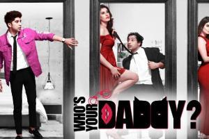 First look of upcoming dramedy Who's Your Daddy released; check it out