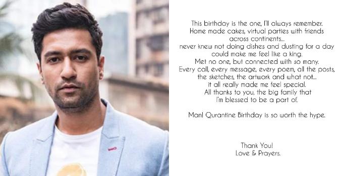 Vicky Kaushal: Vicky Kaushal reciprocated the love and wishes received on his quarantine birthday by sharing a heart-warming message. The actor said that this will be the most memorable birthday for him thanks to his 'big family' of fans and well-wishers. The 32-year-old actor put out the message on Instagram noting that his quarantine birthday is the most special one. He wrote, 