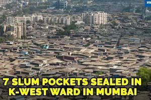 Seven slum pockets sealed in K-West ward in Mumbai