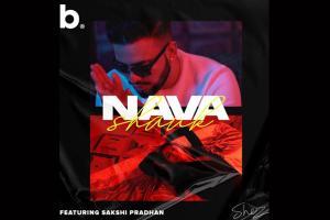 Nava Shauk by Shez starring Sakshi Pradhan is a romantic number