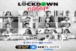 MX Player shows reshaping relationships with 'Lockdown Rishtey'