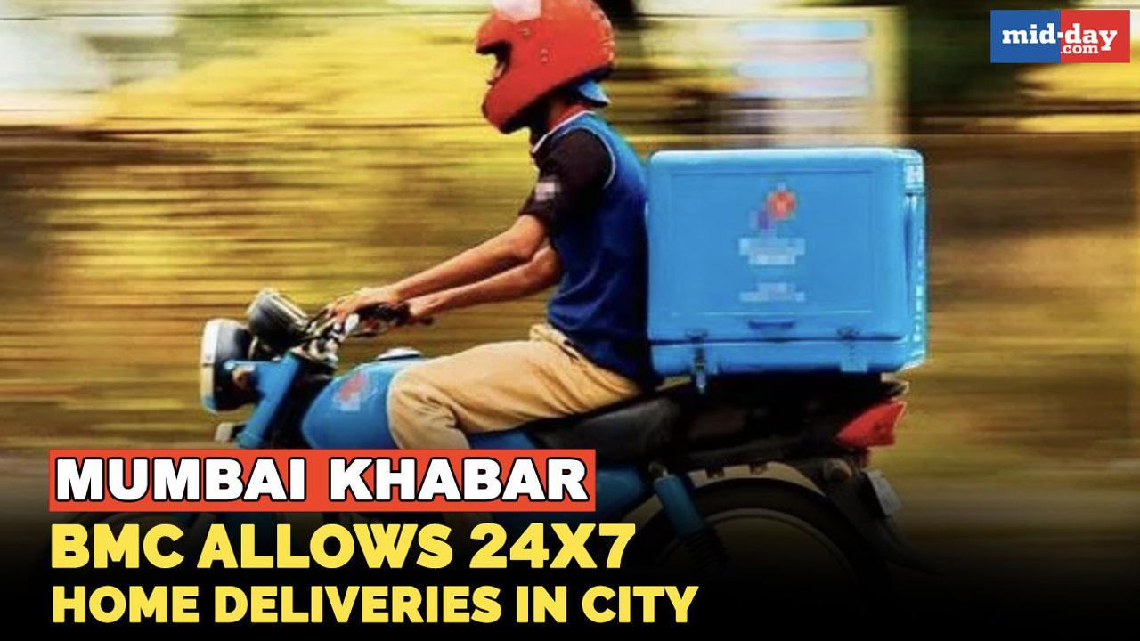 Mumbai Khabar: BMC allows 24x7 home deliveries in city