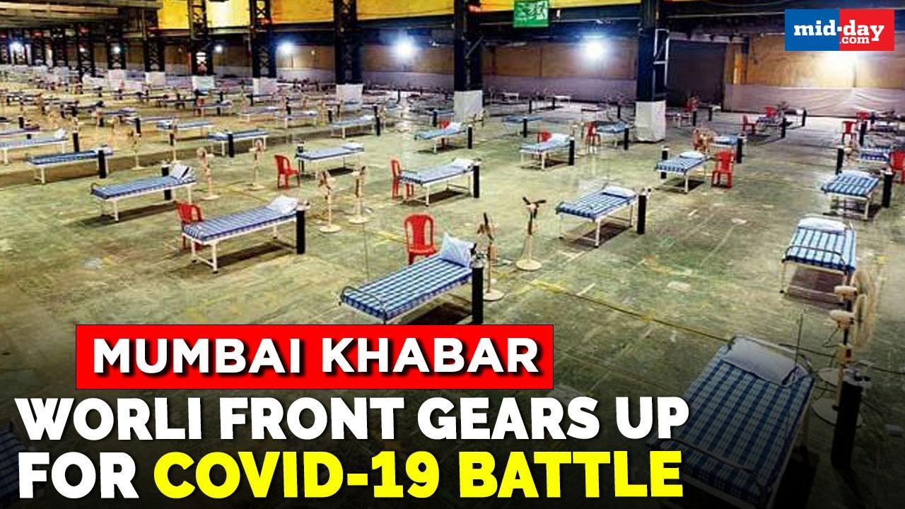 Mumbai Khabar: Worli front gears up for COVID-19 battle 