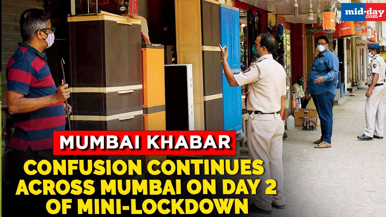 Confusion continues across Mumbai on Day 2 of mini-lockdown