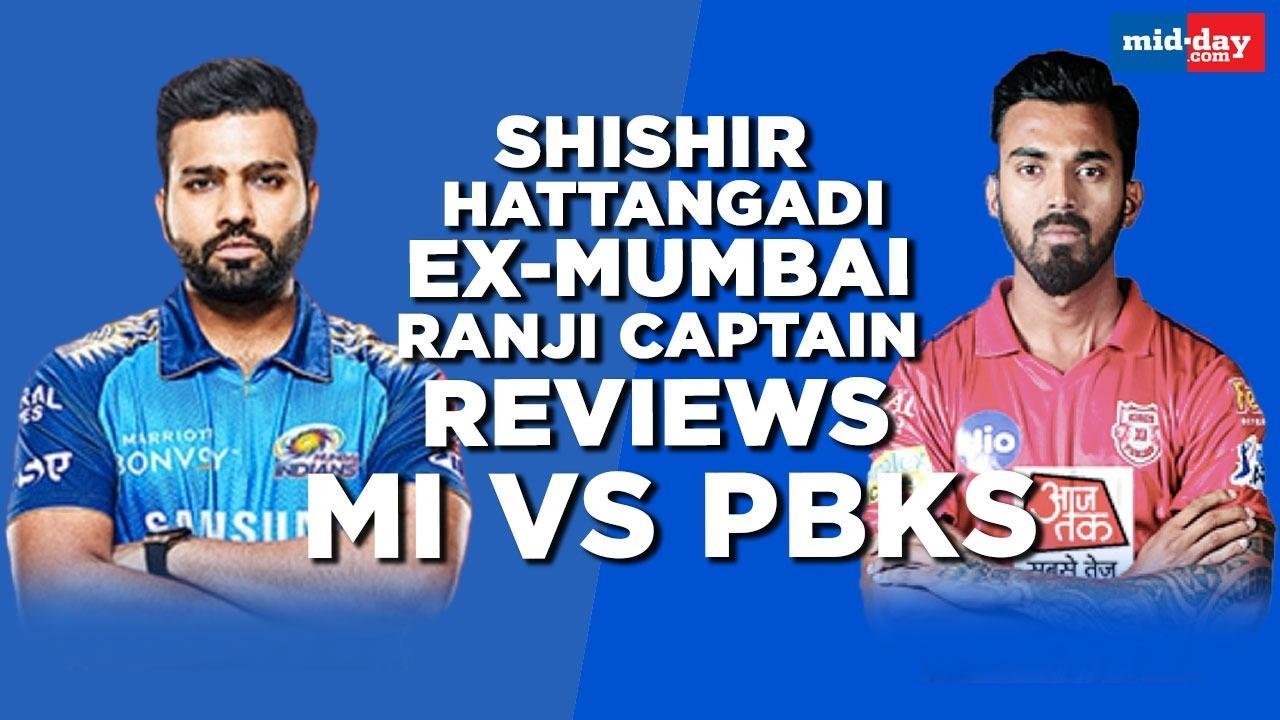 Shishir Hattangadi, ex-Mumbai Ranji captain reviews MI v PBKS match