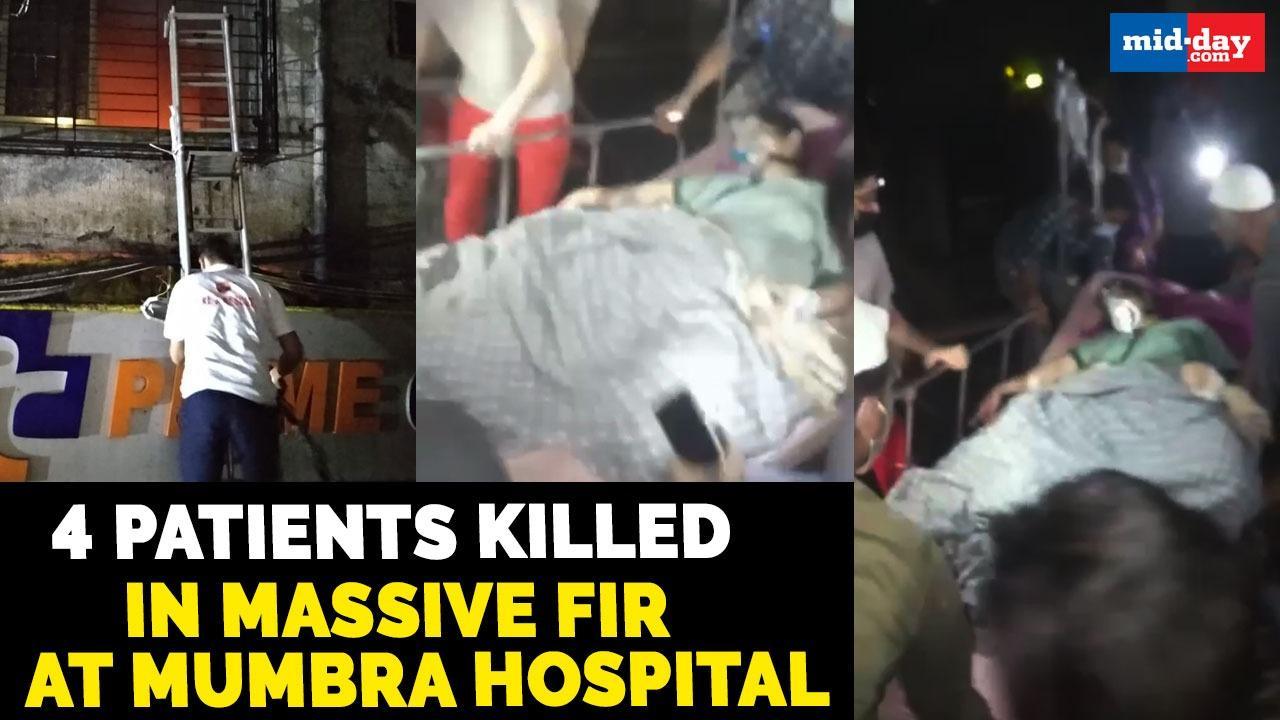 4 patients killed in massive fire at Mumbra's Prime Criticare Hospital