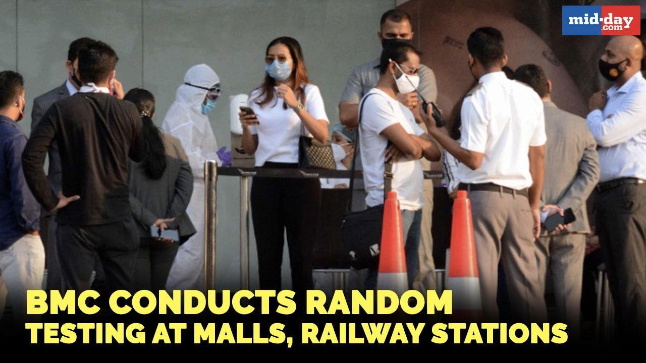 BMC conducts random testing at malls, railway stations and public places