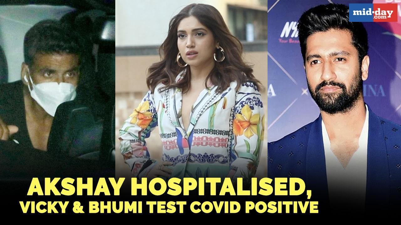 Akshay Kumar hospitalised; Vicky Kaushal, Bhumi Pednekar test positive for COVID