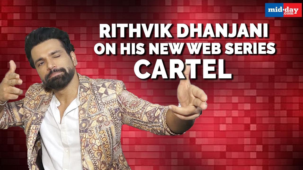 Rithvik Dhanjani on his new web series Cartel
