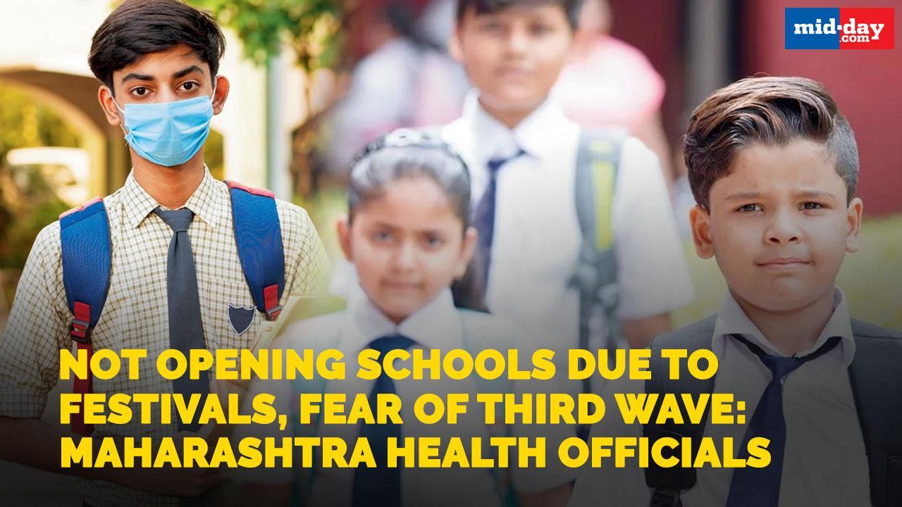 Not opening schools due to festivals, fear of third wave: Maha health officials