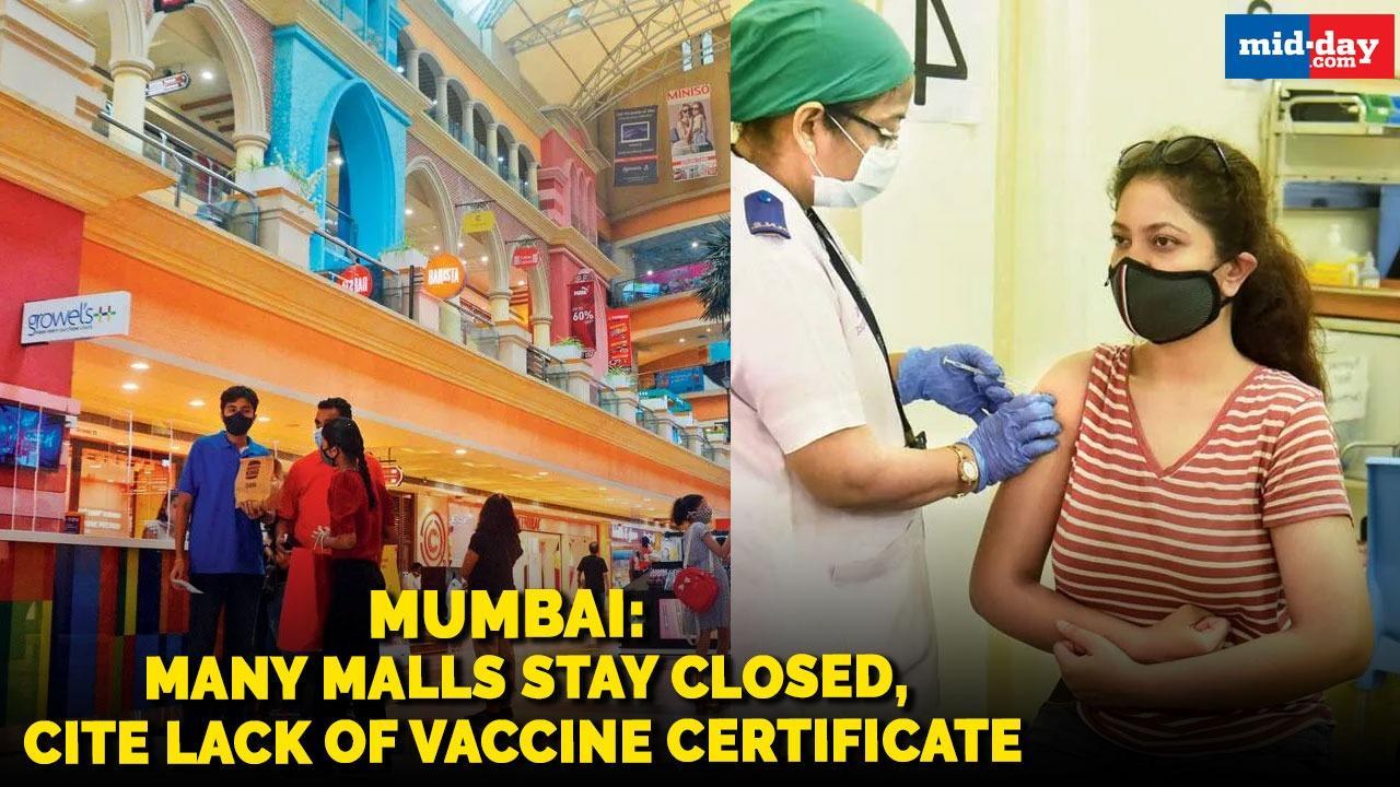 Mumbai: Many malls stay closed, cite lack of vaccine certificate